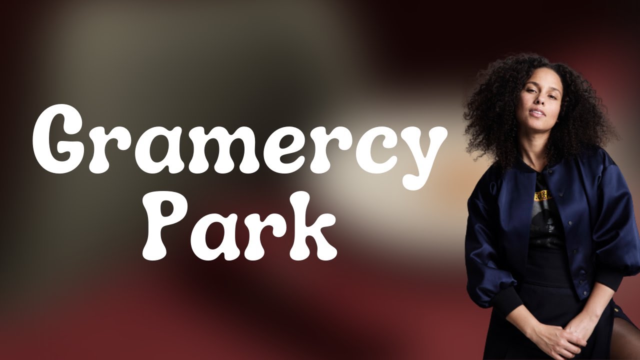 Alicia Keys - Gramercy Park (Lyrics)
