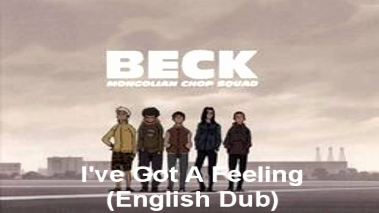 Beck Mongolian Chop Squad - I've Got A Feeling (English Dub) HD