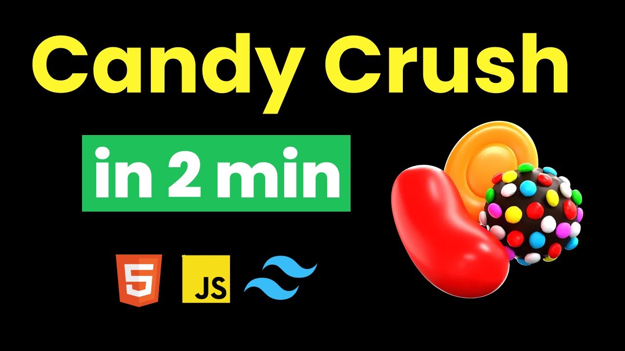I build candy crush game using JS & HTML & TAILWIND CSS