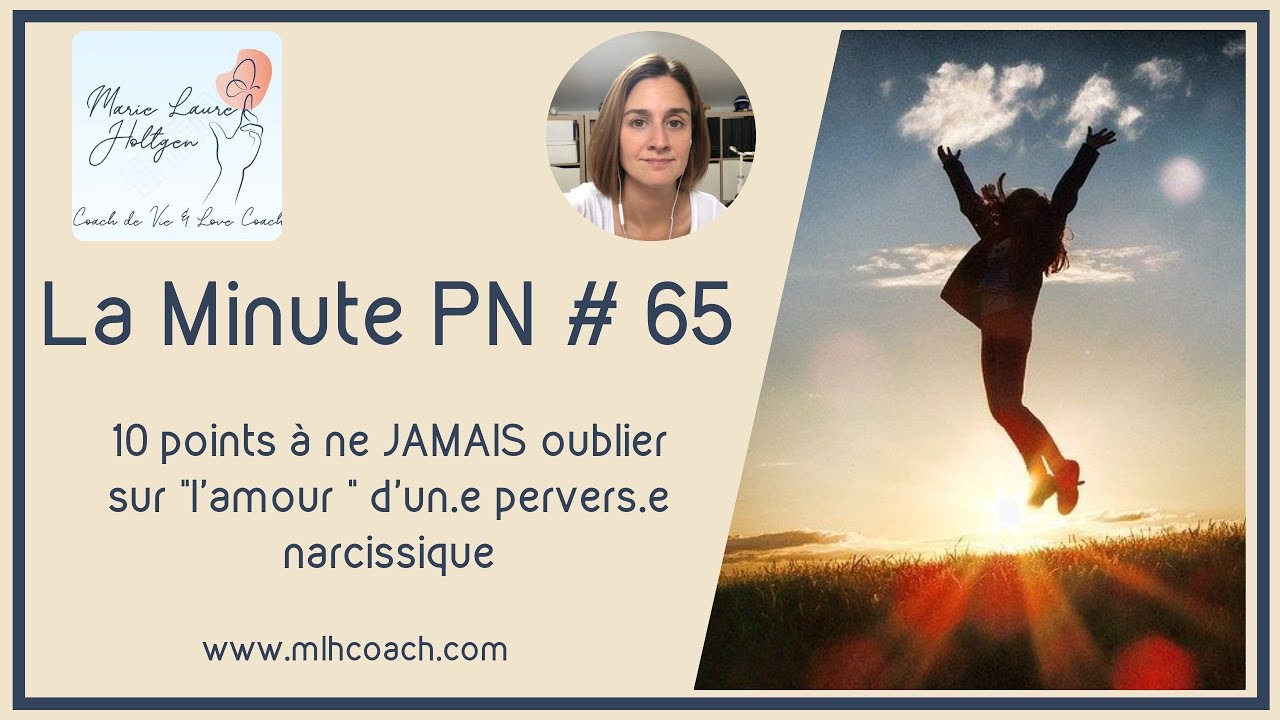 La minute PN#65:10 points à ne jamais oublier sur ce que veulent les pervers narcissiques en couple