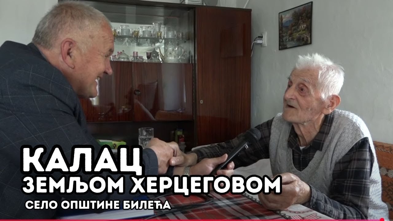 ZEMLJOM HERCEGOVOM: Kalac i stogodišnjak Gojko