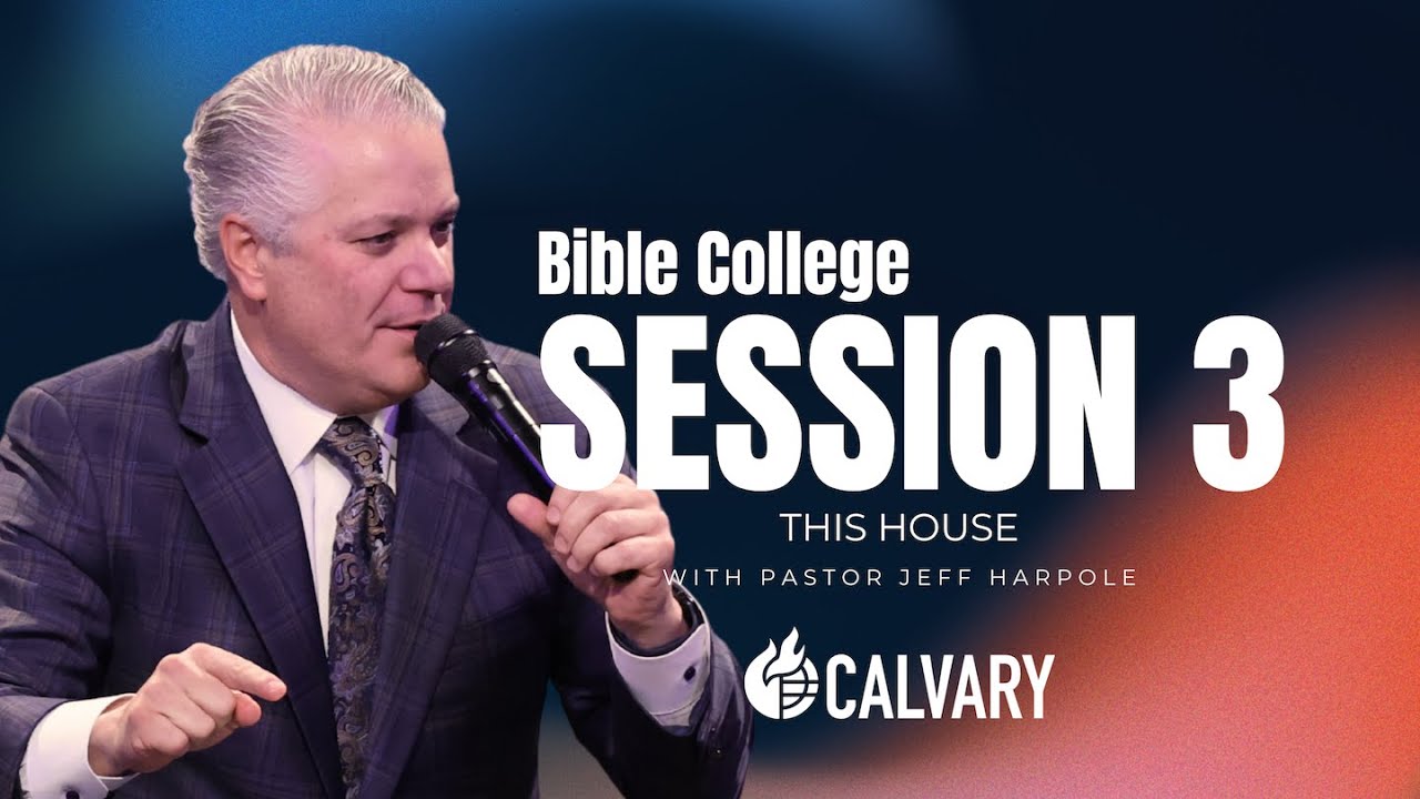Calvary Bible College: This House || Pastor Jeff Harpole