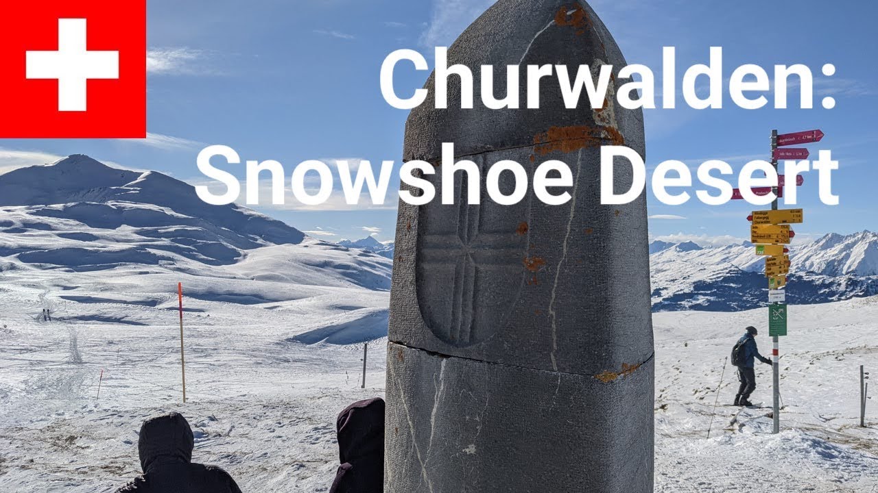 Churwalden: A Snowshoe through the high desert of Graub&uuml;nden