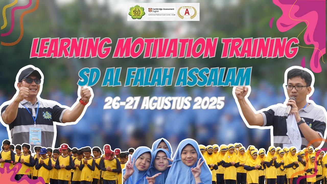 LEARNING MOTIVATION TRAINING (LMT) KELAS 6 - SD AL FALAH ASSALAM 2025