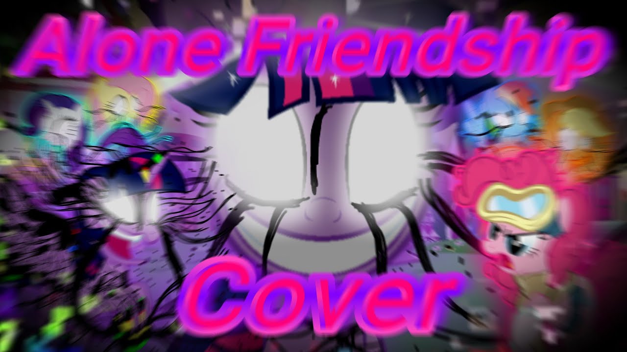 Alone Friendship|FNF|Child's Play V3 but Twilight and Pinkie Pie sing it|Cover