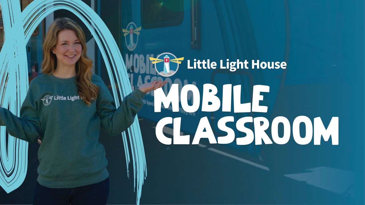 Welcome to the Little Light House Mobile Classroom!