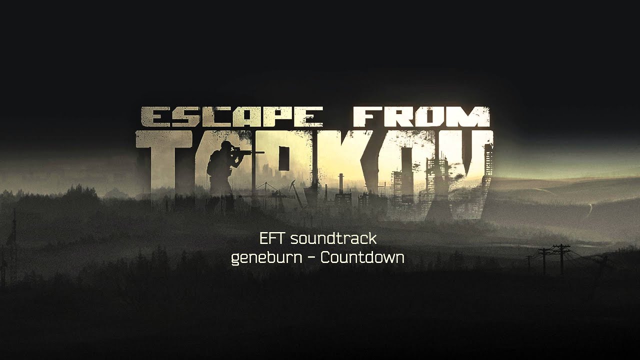 Escape from Tarkov OST - Countdown