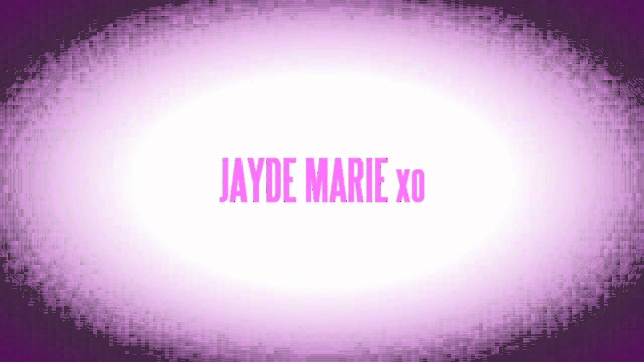 Jayde Marie (: