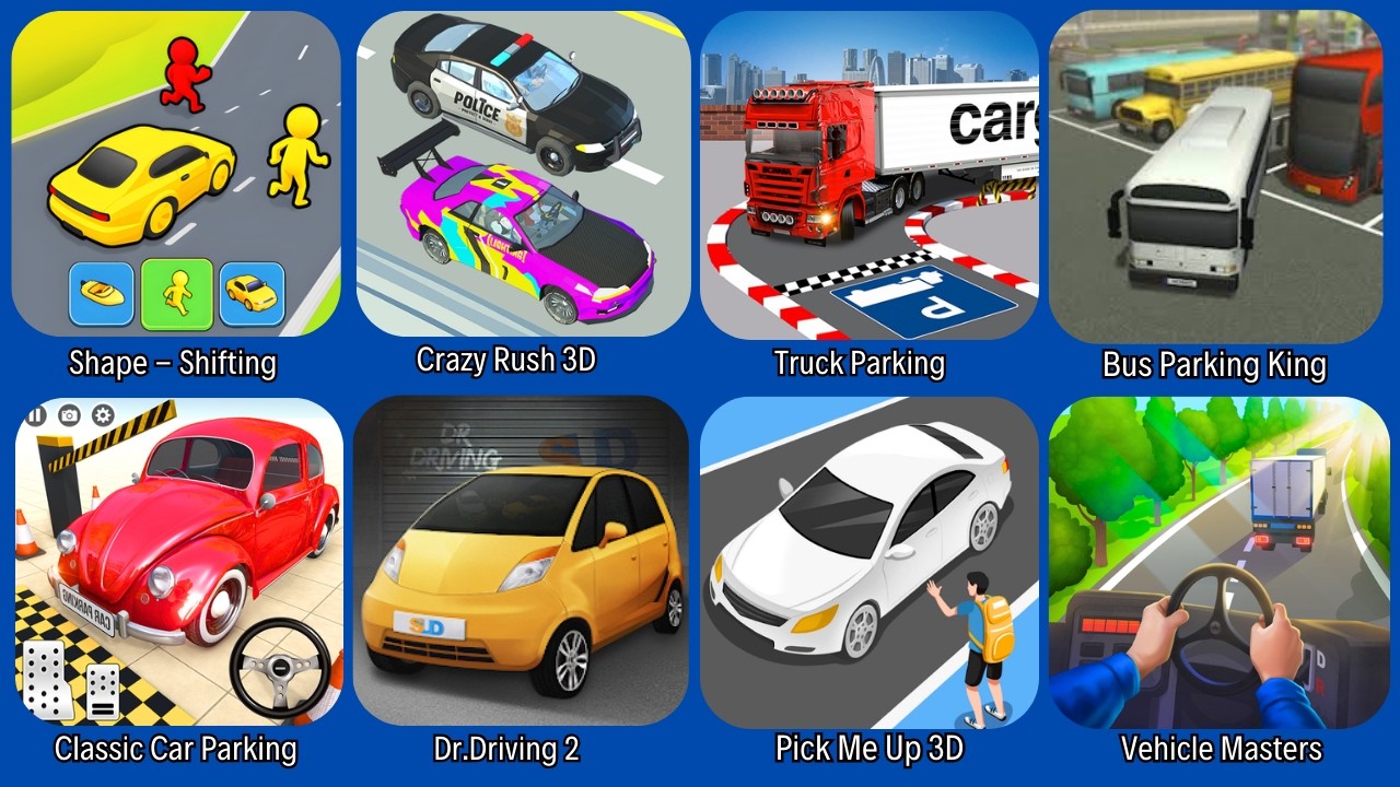 Vehicle Masters, Bus Parking, Truck Parking, Dr Driving 2, Car Parking, Shape Shifting, Pick Me Up