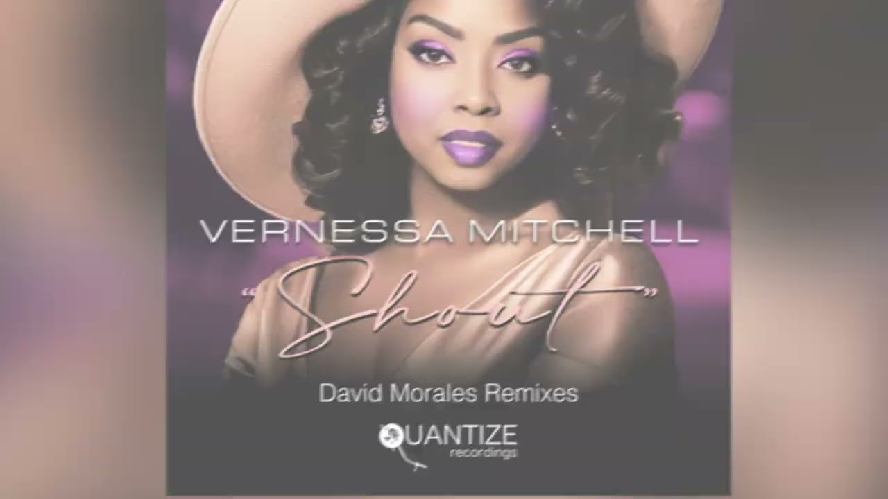 Vernessa Mitchell - Shout (The David Morales Remix)
