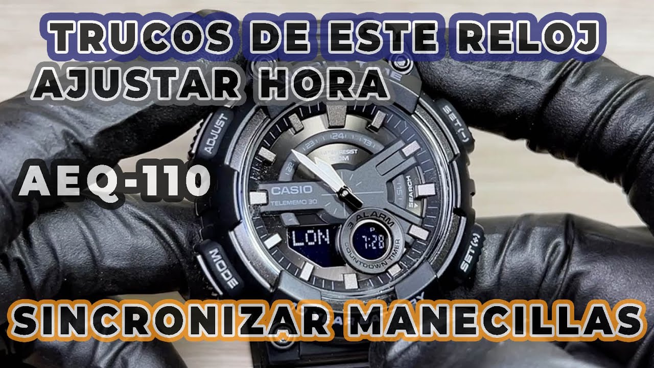 Casio AEQ-110 Como configurar la HORA  | 5479 y TODAS SUS FUNCIONES