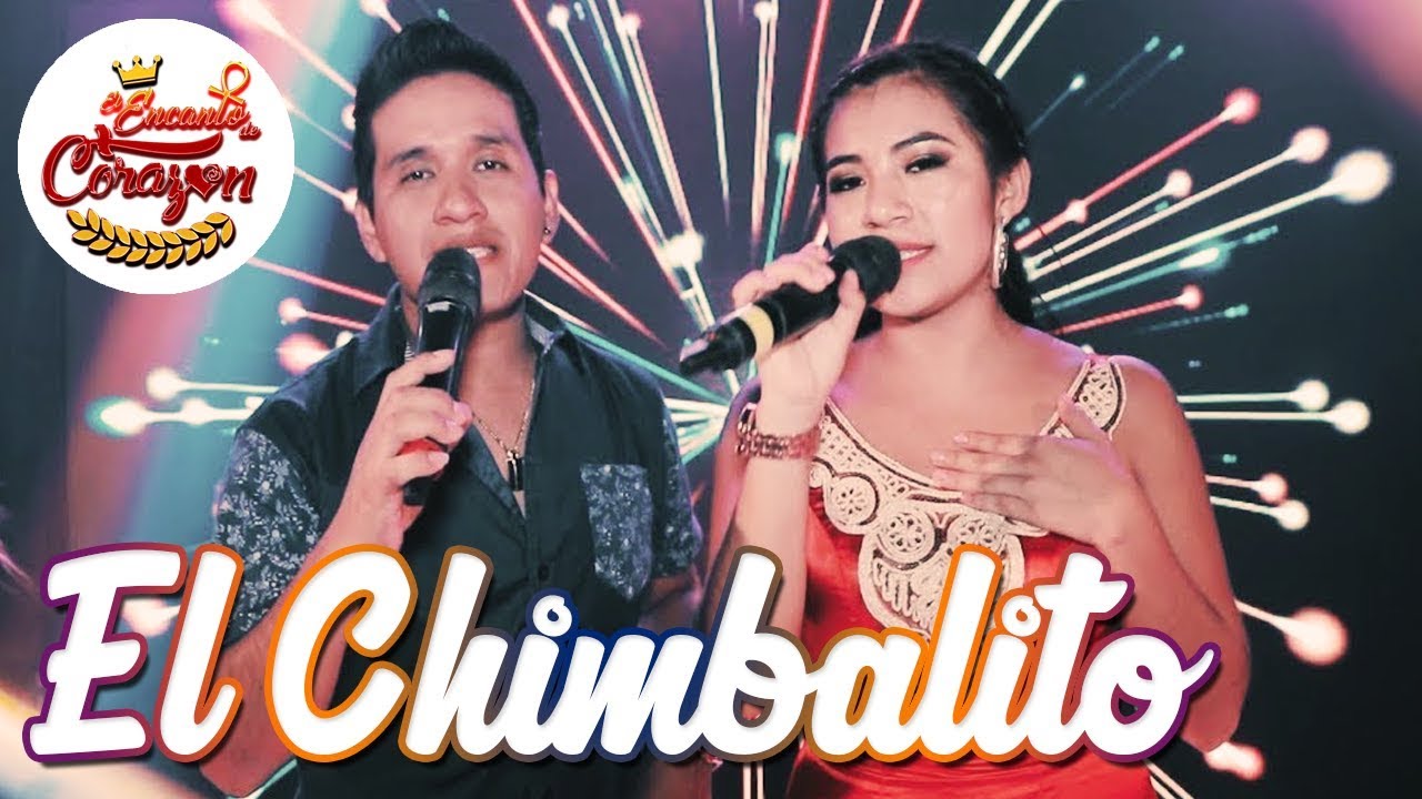 El Encanto de Coraz&oacute;n - El Chimbalito | Video Oficial