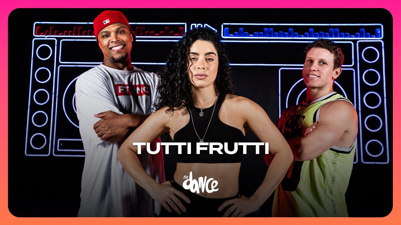 TUTTI FRUTTI - Aretuza Lovi, Calcinha Preta | FitDance (Coreografia)