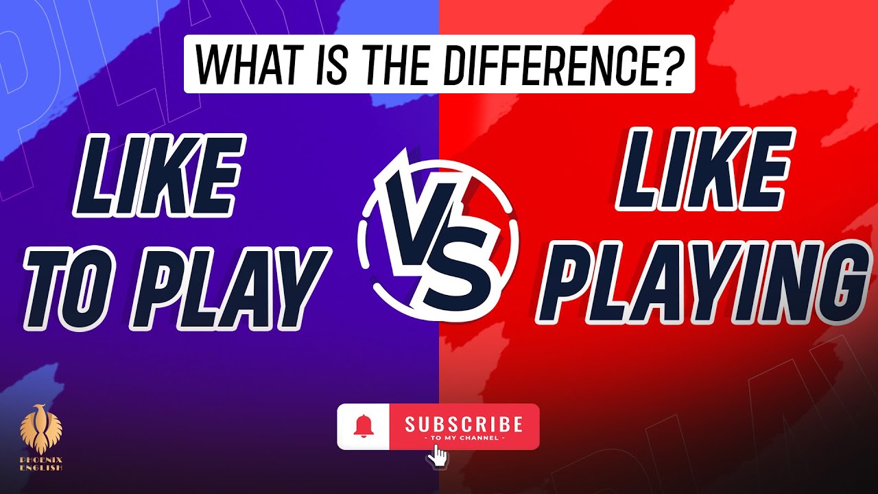 [Like + To + Verb] or [Like + Verb + ing] ? | When to use ? - How to use ?