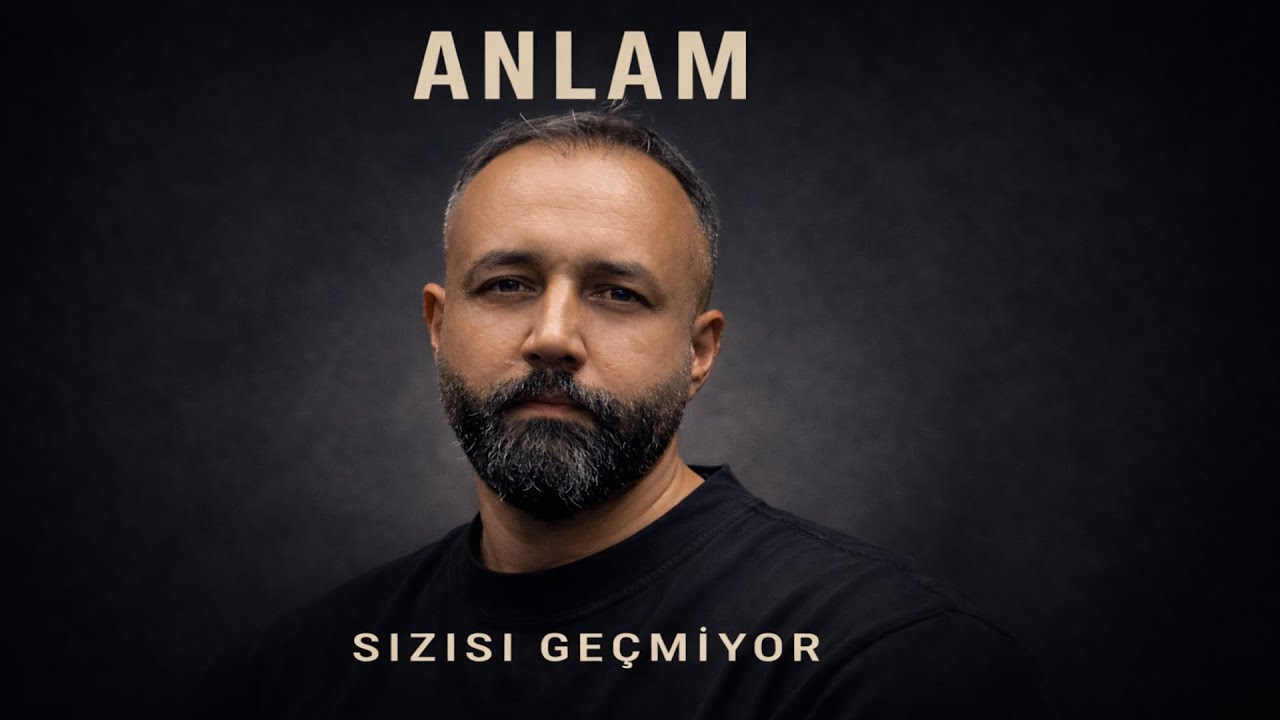ANLAM - Sızısı Ge&ccedil;miyor