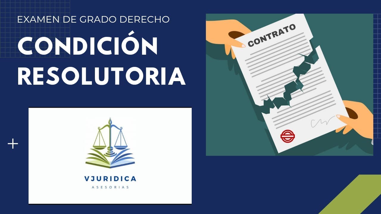 Condición resolutoria y pacto comisorio - Pregunta examen de grado derecho