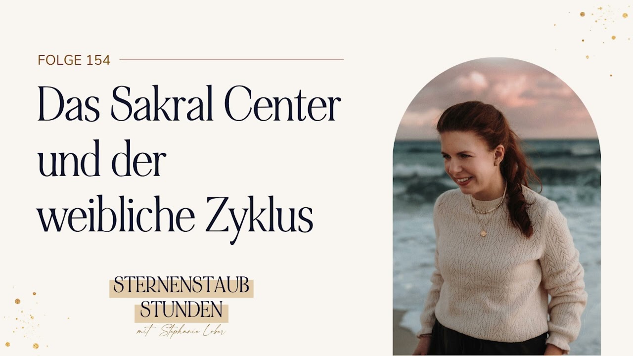 Das Sakral Center und der weibliche Zyklus im Human Design