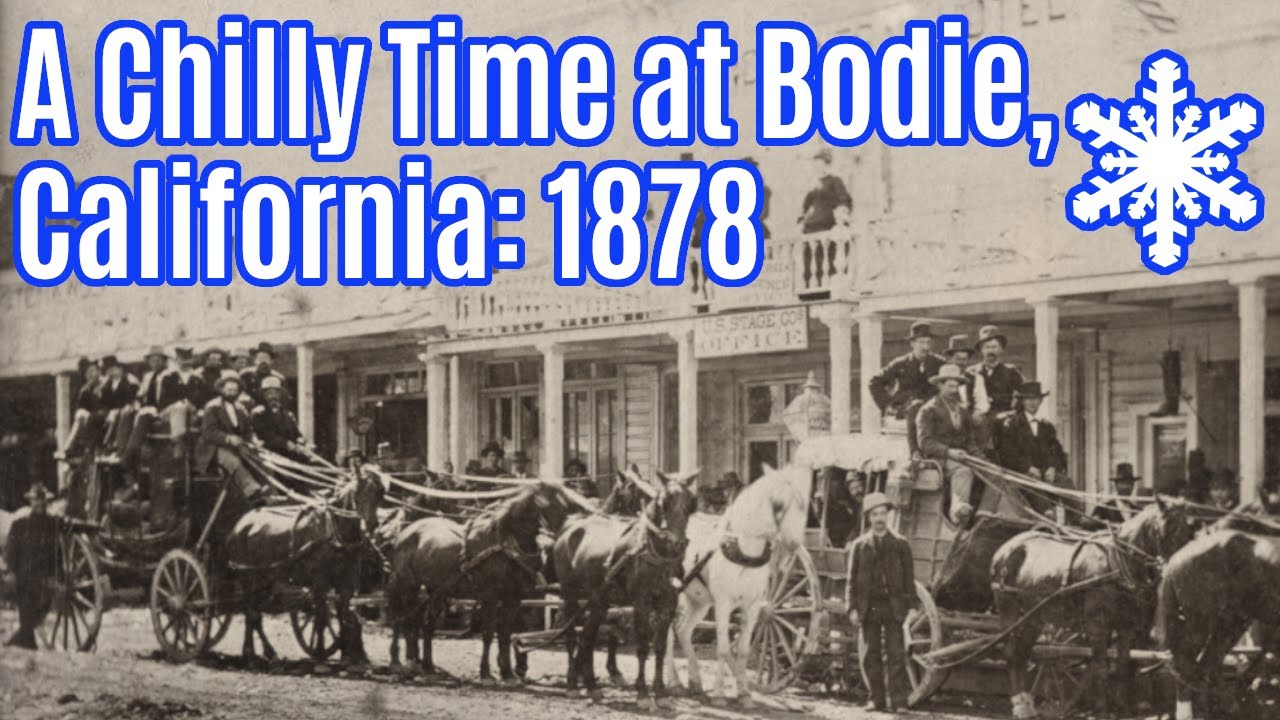 A Bad Time At Bodie: Snow in 1878 (Eyewitness to History)