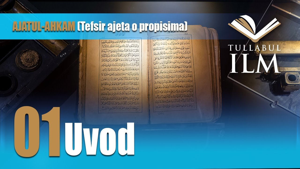 Uvod (Ajatul-Ahkam) - dr. Zijad Ljakić - Tullabul Ilm