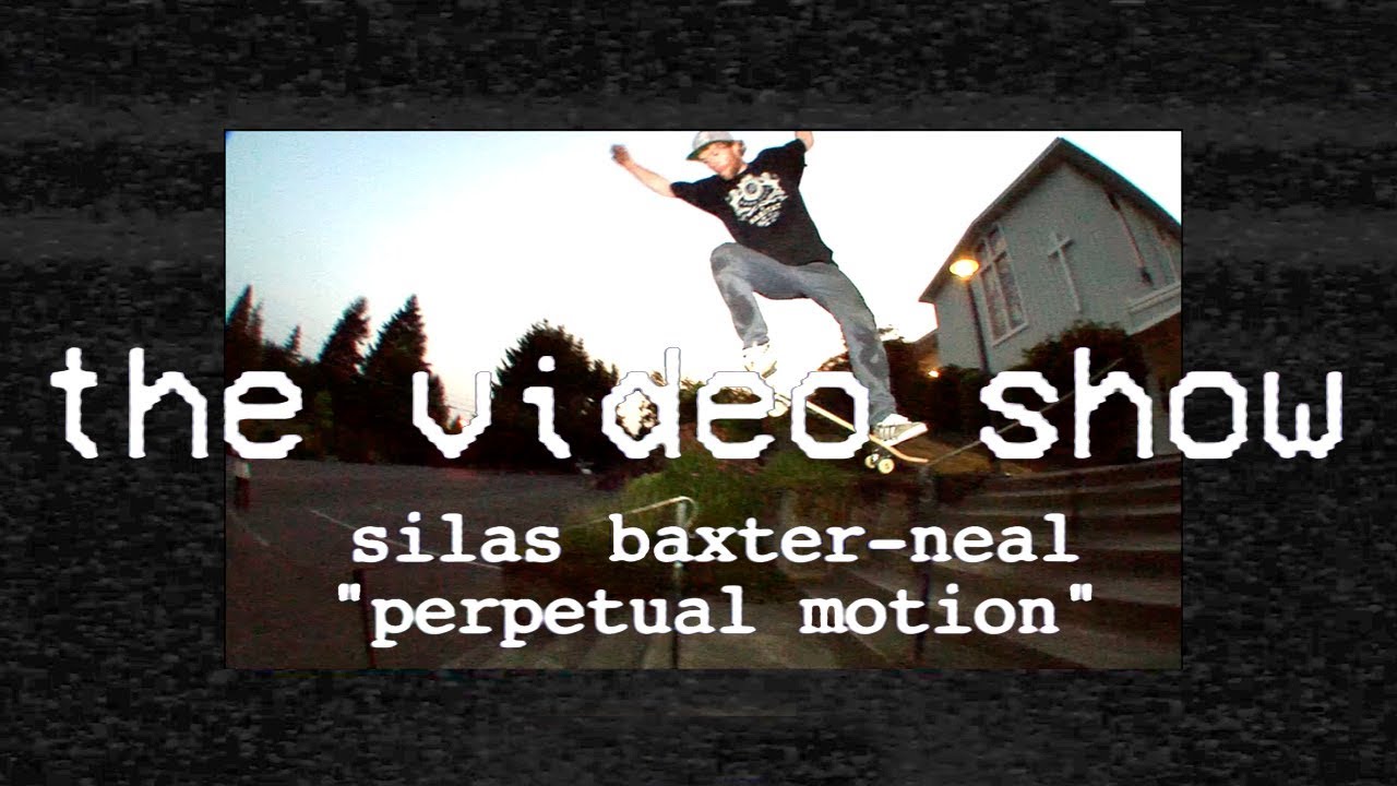 The Video Show | Silas Baxter-Neal | Perpetual Motion | TransWorld Skateboarding | S1 E4