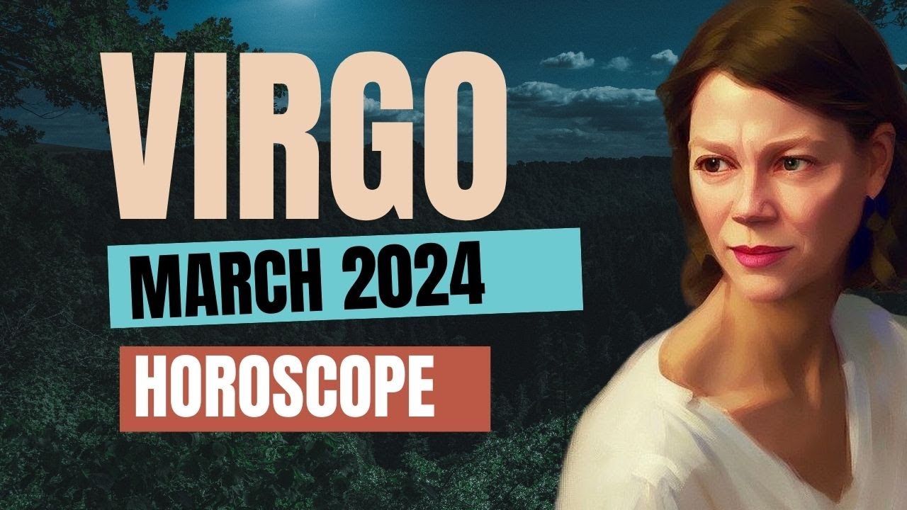 Intense Focus on Money and Travel 🔆 VIRGO MARCH 2024 HOROSCOPE.