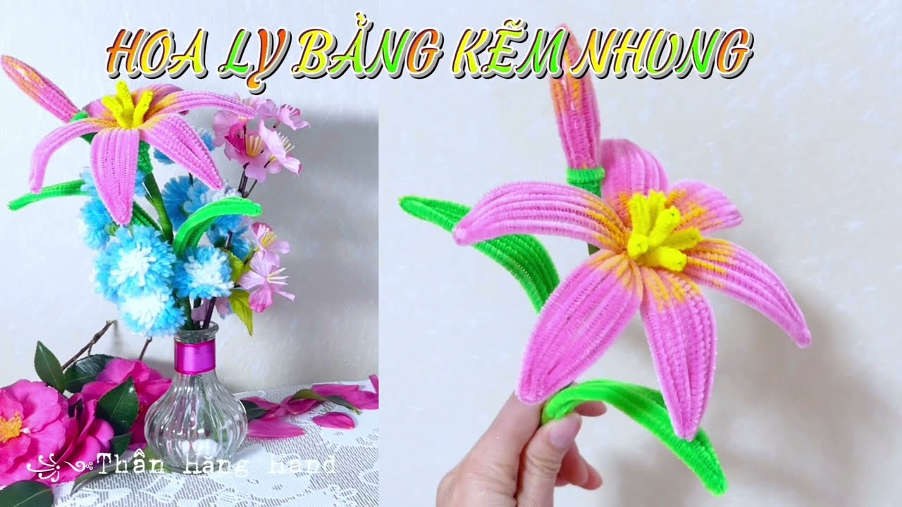 Hướng dẫn làm hoa ly từ kẽm nhung | How to make Lily flowers with pipe cleaners | Thân Hằng Handmade