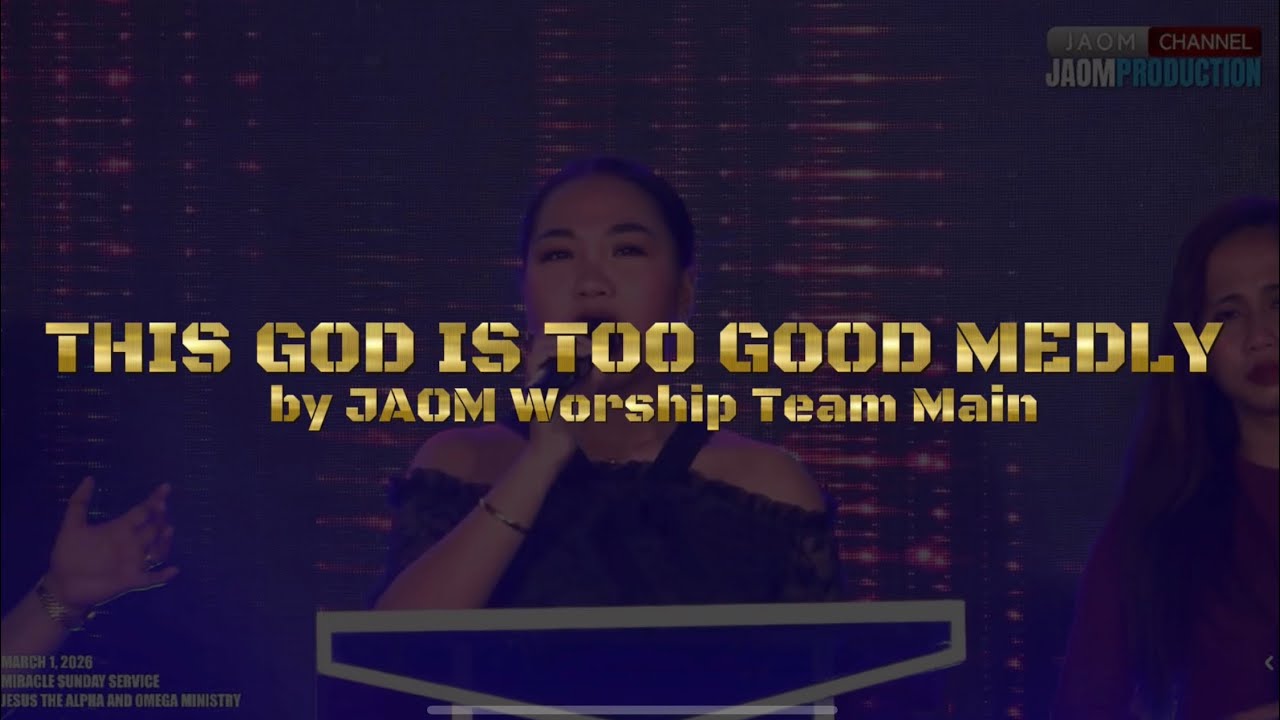THIS GOD IS TOO GOOD WORSHIP MEDLY🔥by JAOM Worship Team Main 🎶
