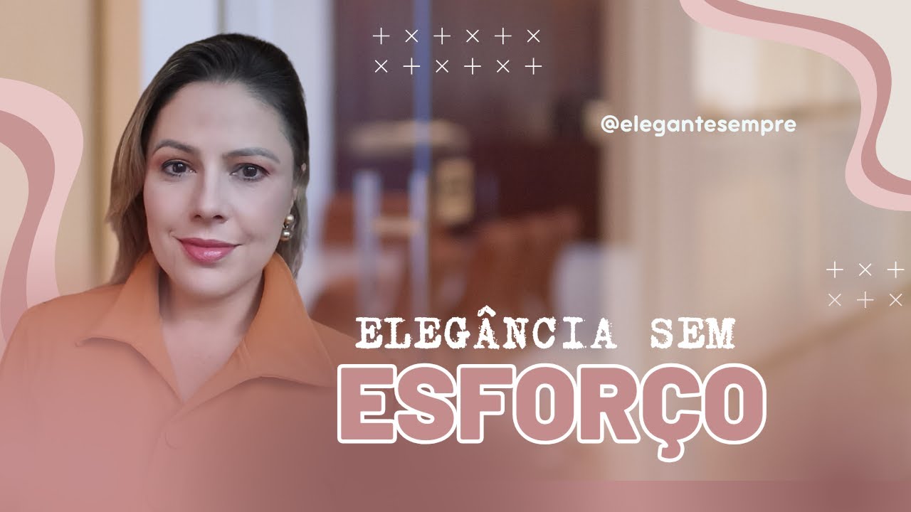 Live - Elegância sem esforço: O impacto da simplicidade