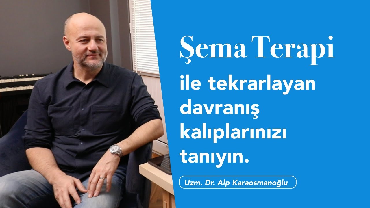 Deniz Çakmakkaya ile Terapi Odalarından Serisi 4 – Alp Karaosmanoğlu / Şema Terapi