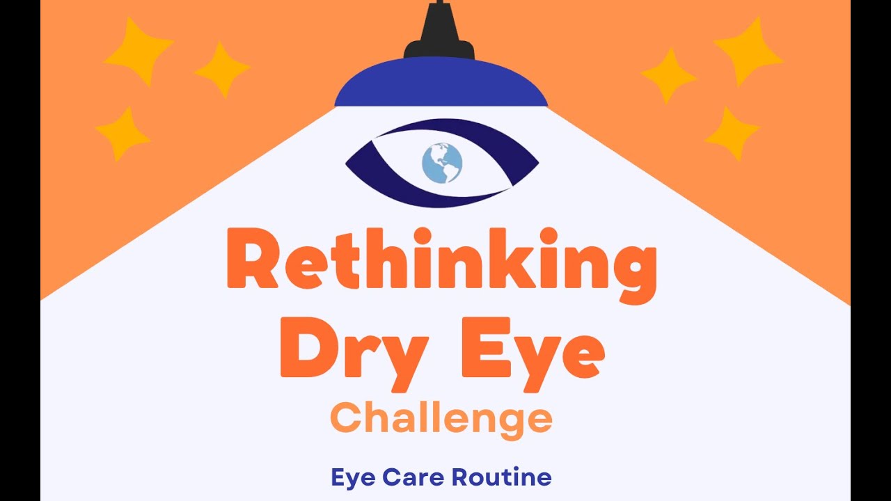 Dry Eye Challenge #1: Daily Eye Care Routine for Healthy Eyes