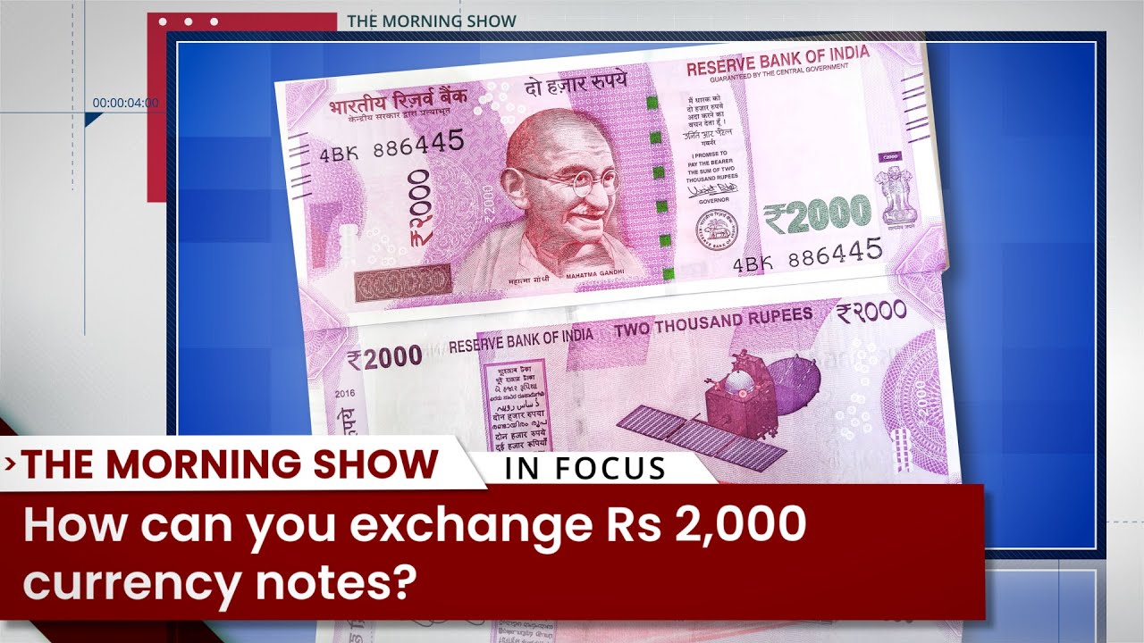 How can you exchange Rs 2,000 currency notes?