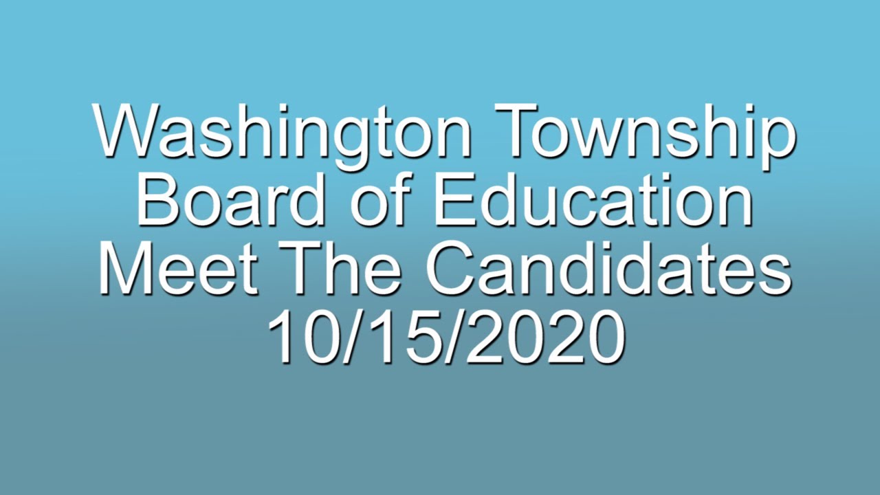 WASHINGTON TOWNSHIP BOE VIRTUAL MEET THE CANDIDATES