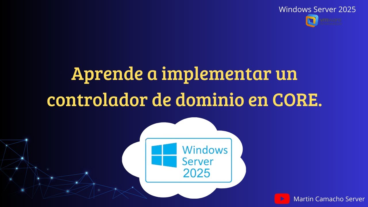 4.- Win2025 - Implementar Controlador de Dominio en Core (1ra forma)