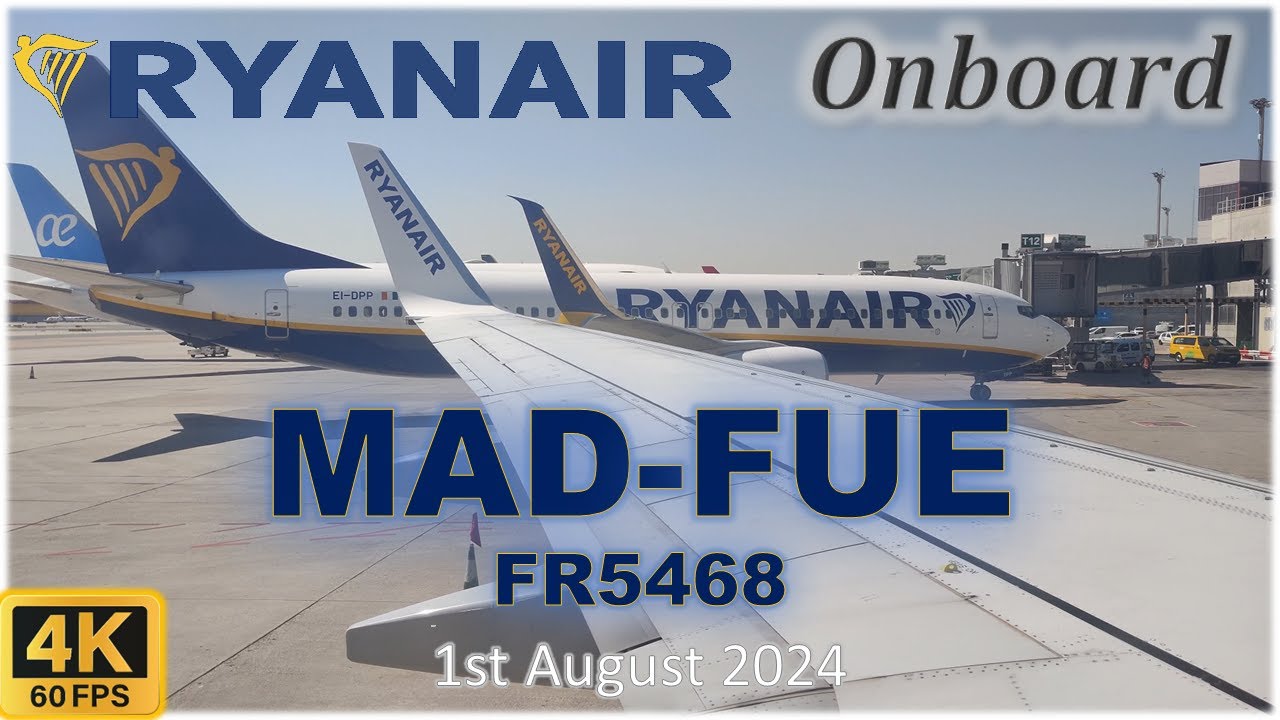 ❤ Ryanair Onboard 4K ❤ MAD-FUE - Summer 2024 (1st August) Part I