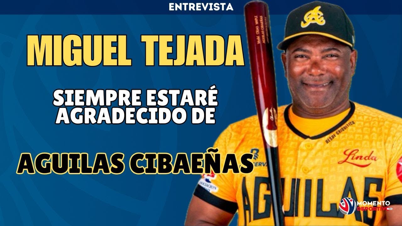 MIGUEL TEJADA DICE SIEMPRE ESTARA AGRADECIDO DE AGUILAS CIBAENAS