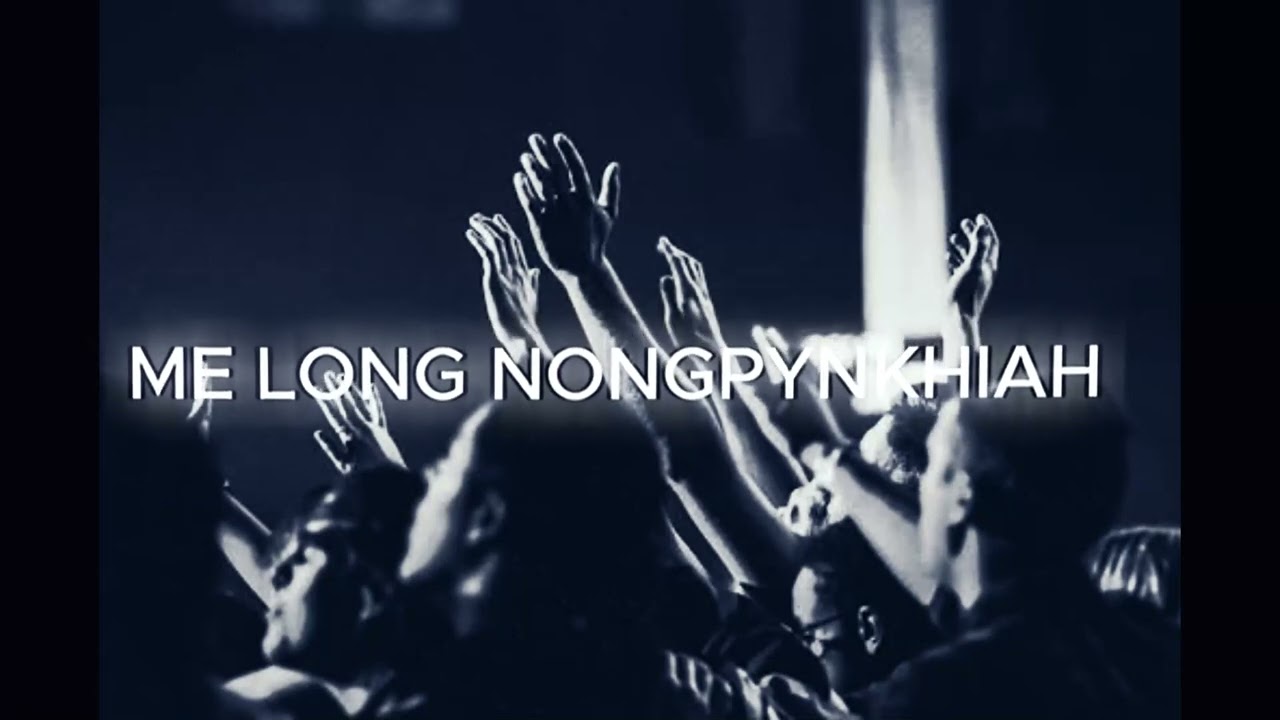 Me Long Nongpynkhiah cover (Slowed + Reverb) Gospel Music