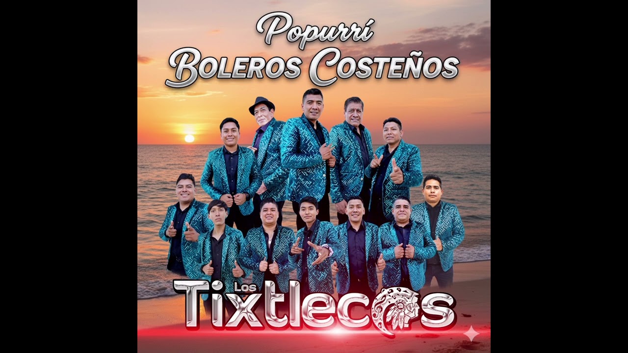 Los Tixtlecos/ Popurrí Boleros Costeños 2026