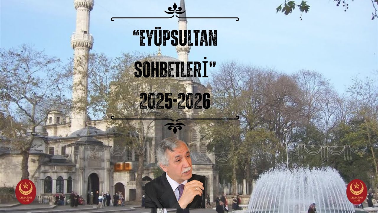 Tarihçi-Yazar Dursun GÜRLEK ile "Eyüpsultan Sohbetleri"  "25-26/6