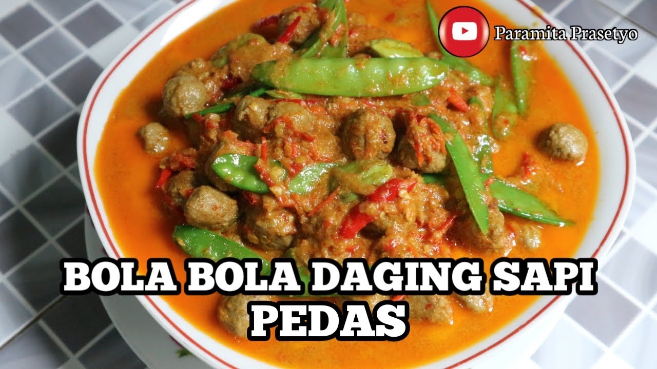 BOLA-BOLA DAGING SAPI PEDAS