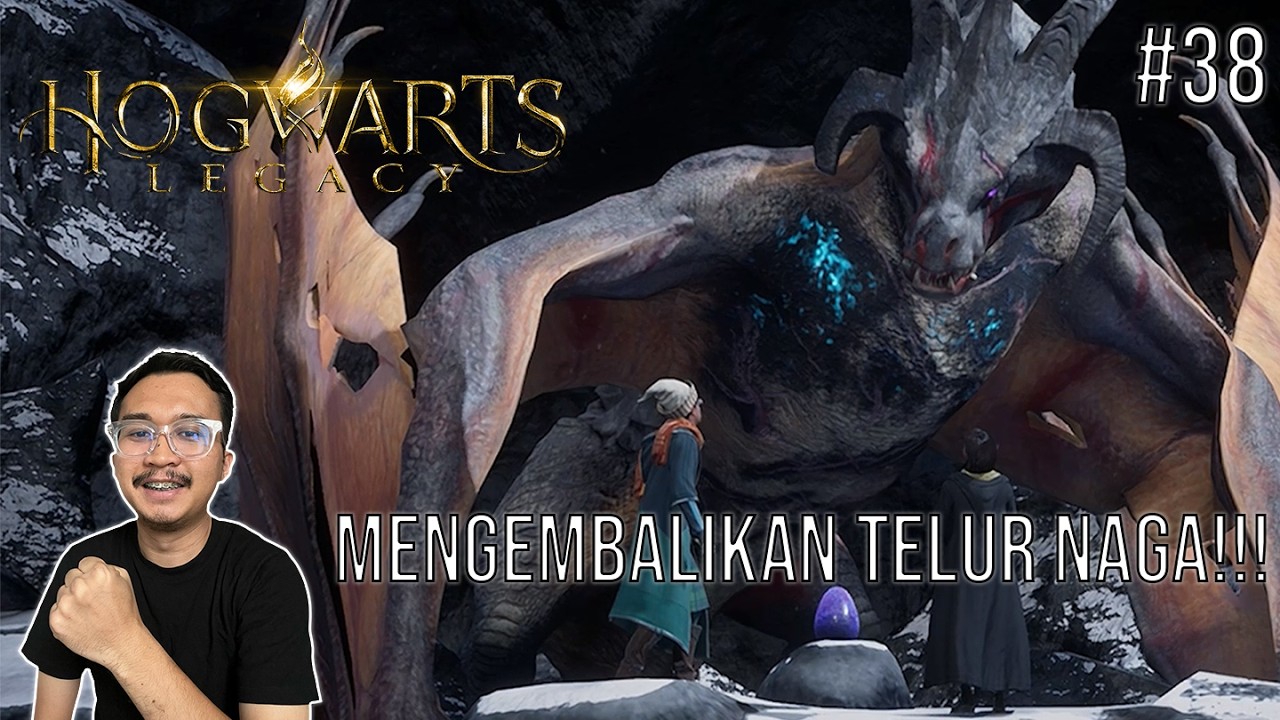 MENGEMBALIKAN TELUR NAGA!!! | HOGWARTS LEGACY #38