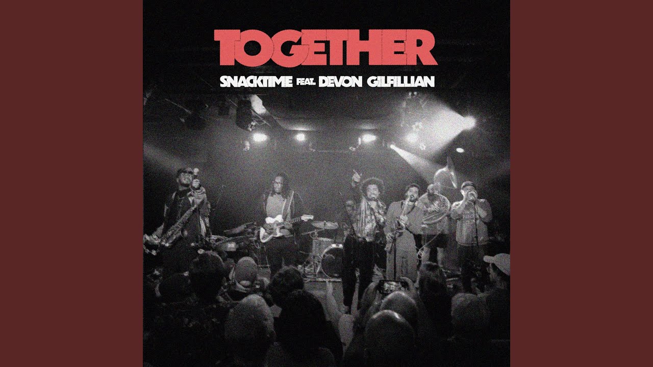 TOGETHER (With Devon Gilfillian)