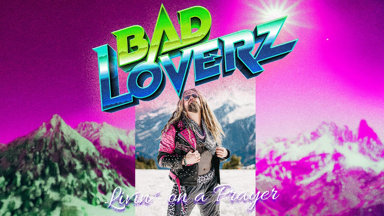 Bad Loverz - Livin' On A Prayer (Official Video)