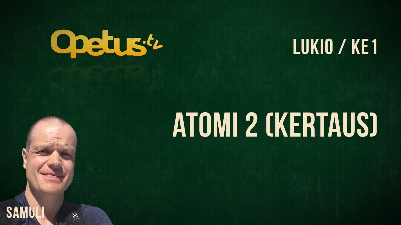 atomi 2 (kertaus)
