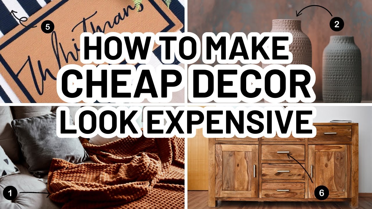 HOW TO MAKE CHEAP DECOR LOOK EXPENSIVE - Home Decorating Ideas