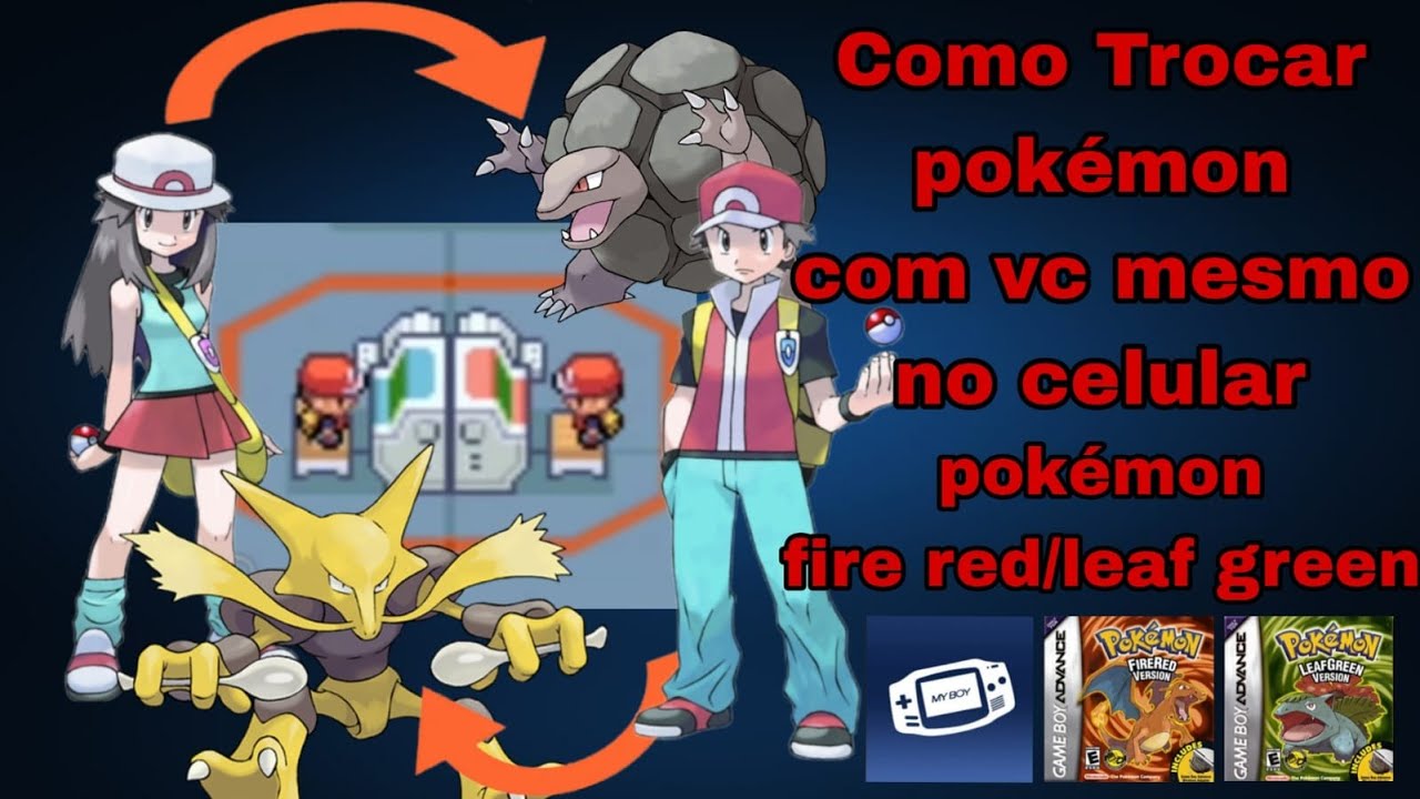 COMO TROCAR POKÉMON NO POKÉMON FIRE RED/LEAF GREEN SOZINHO PELO MY BOY PRO EMULADOR ! (2024)