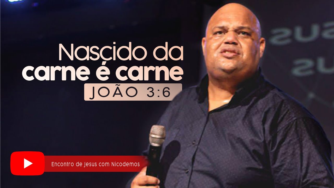 Nascido da Carne &eacute; Carne - Jo&atilde;o 3:6 | Maxwell Hecht