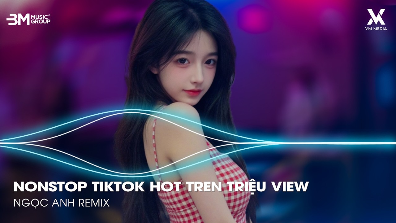  Nonstop Tik Tok 2026 ♫ BXH Nhạc Trẻ Remix Hay Nhất Hiện Nay - Nhạc Trẻ Remix Hot Trend Triệu View