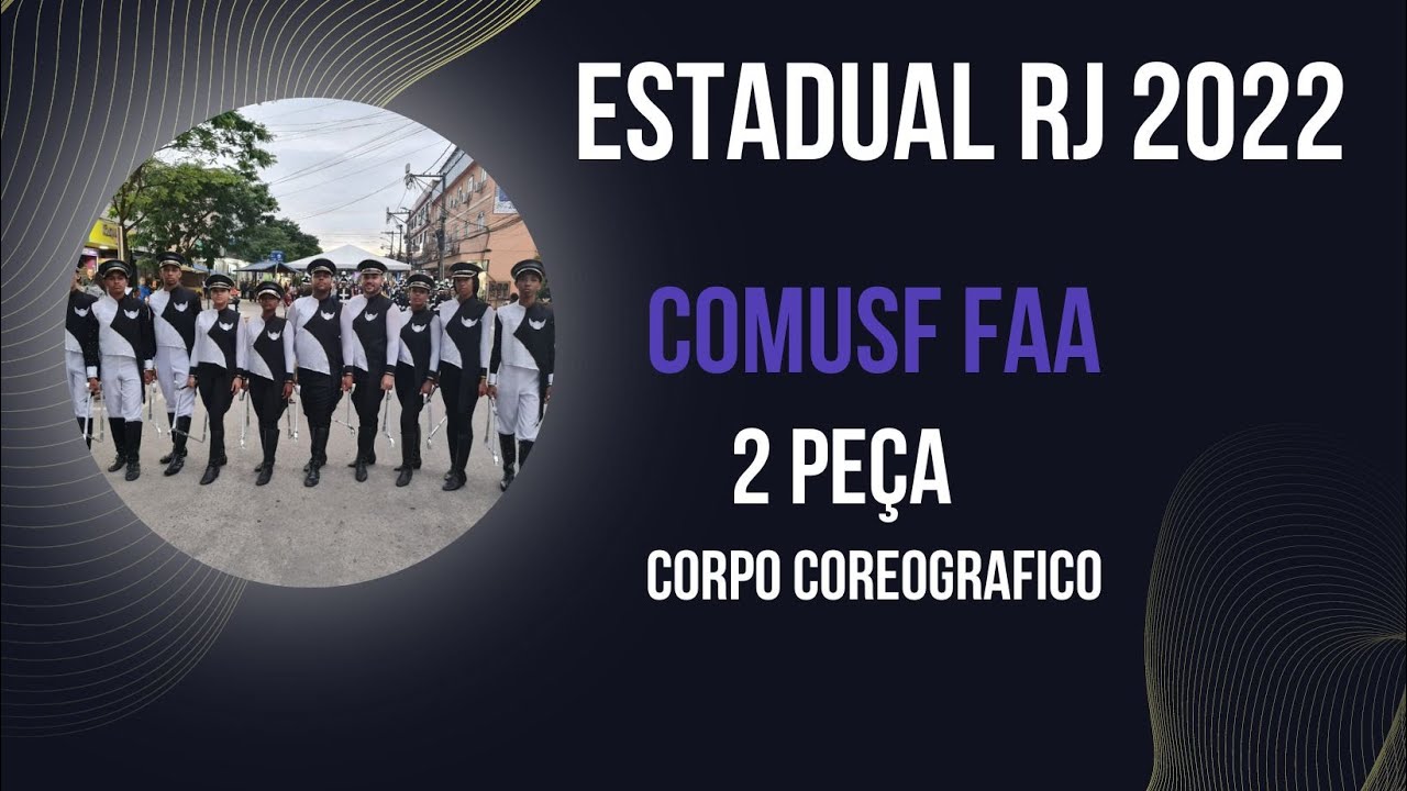 Banda Comusf FAA - 2 Peça Corpo Coreográfico / Estadual RJ 2022