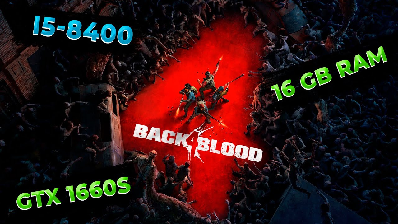 Back 4 Blood Beta - i5-8400 + GTX 1660 Super