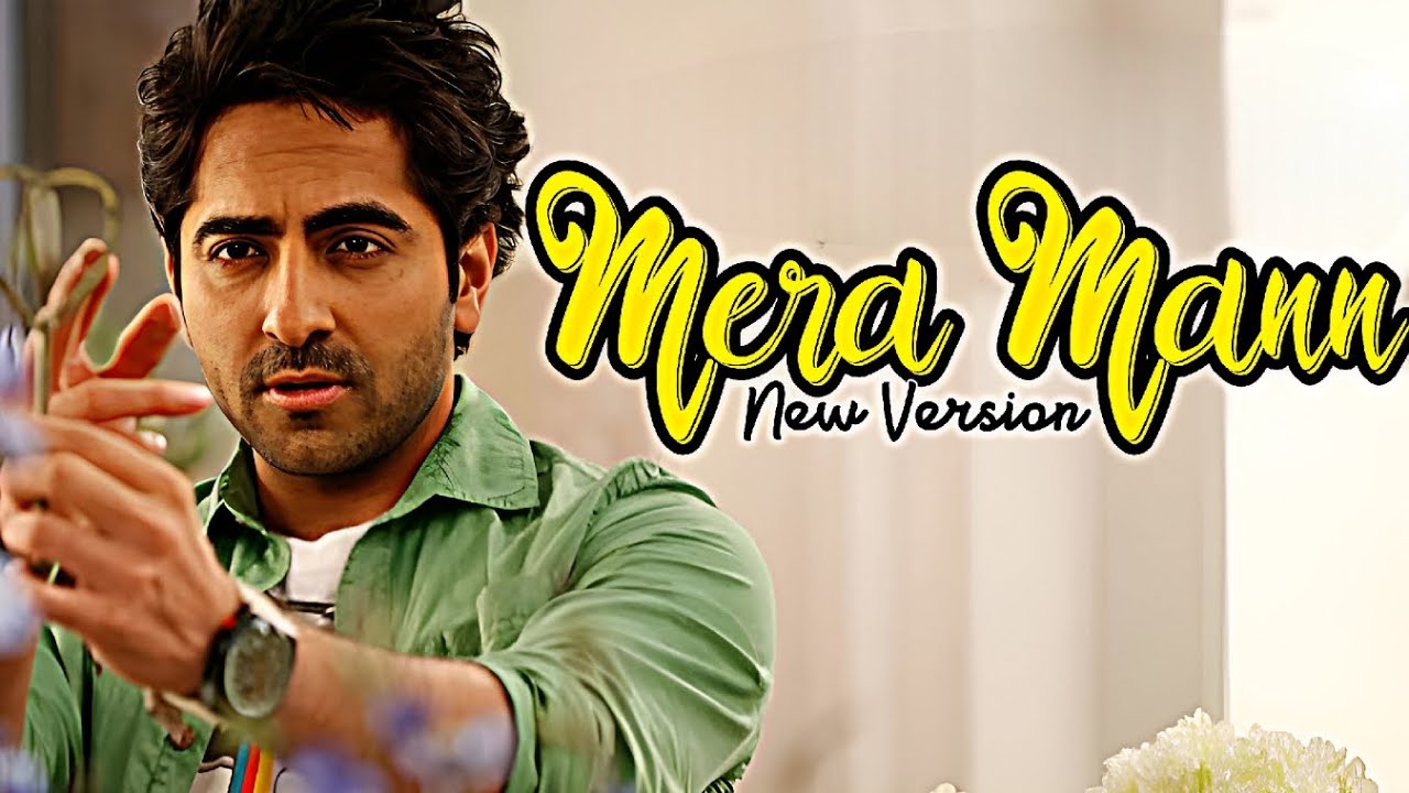Mera mann (New Version!)